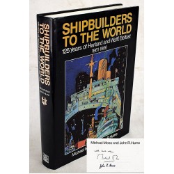 Shipbuilders to the World: 125 Years of Harland and Wolff, Belfast 1861-1986 (Signed)